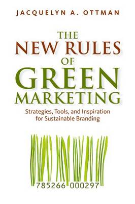 10 libri sul Green Marketing (di cui 6 in italiano) 8 The New Rules of Green Marketing: Strategies, Tools, and Inspiration for Sustainable Branding
